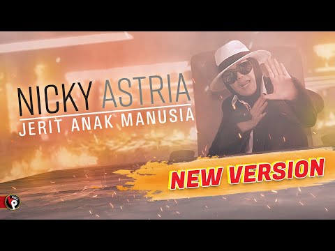 Nicky Astria - Jerit Anak Manusia (Official Music Video) NEW VERSION