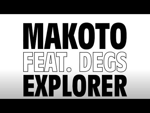 Makoto - Explorer (feat. Degs) [Lyric Video]