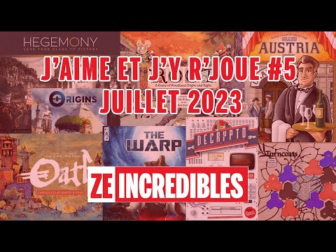 J'aime et J'y r'joue #5  - Juillet 2023