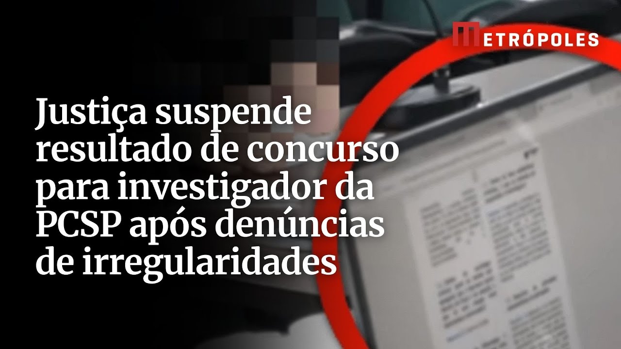 Justiça suspende resultado de concurso para investigador da PCSP após denúncias de irregularidades