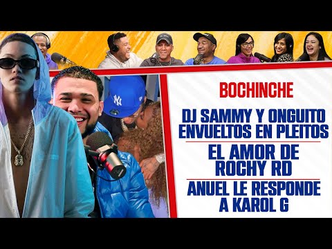 DJ SAMMY Y ONGUITO EN PLEITOS - EL AMOR DE ROCHY RD - ANUEL LE RESPONDE A KAROL G - El Bochinche