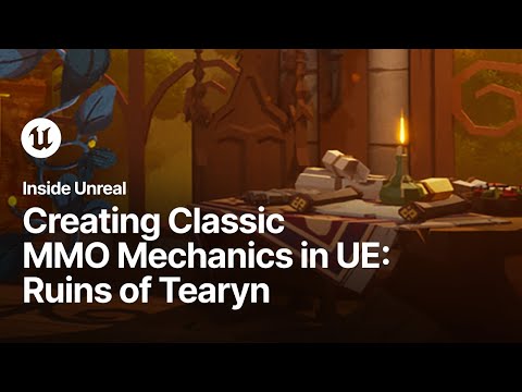 Creating Classic MMO Mechanics in UE: Ruins of Tearyn | Inside Unreal