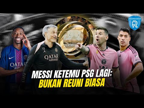 Misi Messi Balas PSG di Piala Dunia Antarklub: Kisah Cinta yang Berakhir di Medan Pertarungan