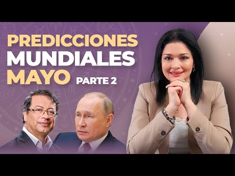 PREDICCIONES MUNDIALES MES DE MAYO PARTE 2 | KATIUSKA ROMERO