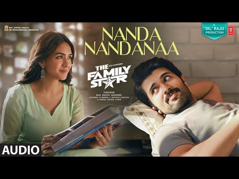 Nandanandanaa (Audio) The Family Star | Vijay Deverakonda, Mrunal | Gopi Sundar | Parasuram