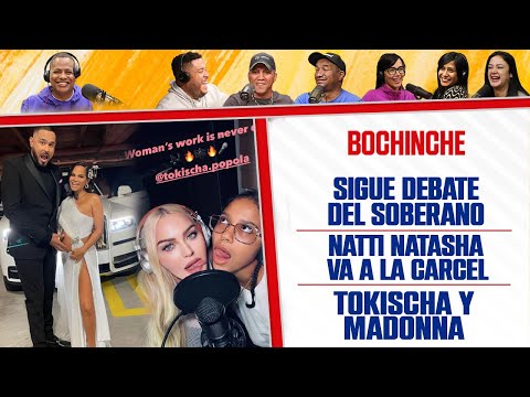 Natti Natasha visita a Pina - Tokischa vs Madonna - EL SOBERANO y los CRONISTAS - El Bochinche