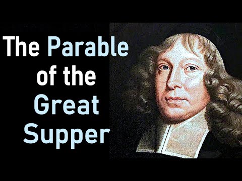 The Parable of the Great Supper - Scottish Covenanter Samuel Rutherford Sermon