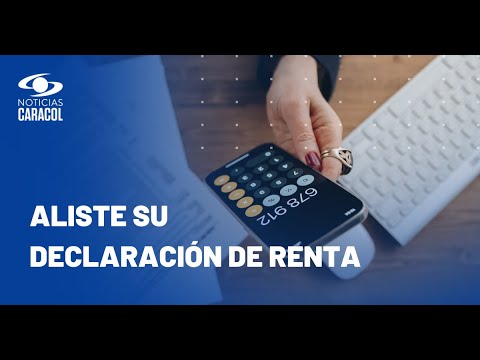 Declaración de renta 2023: aquí todo lo que necesita saber