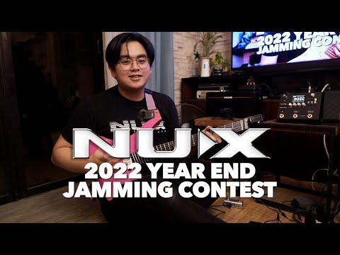 PRIZES SHOWCASE! NUX 2022 Year-End Jamming Contest