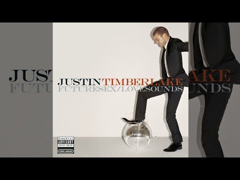 Justin Timberlake - FutureSex/LoveSounds Explicit Version [Full Album]