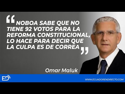 NOBOA SABE q NO TIENE 92VOTOS PARA LA REFORMA CONSTITUCIONAL,lo HACE paraDECIR q LA CULPA ES dCORREA