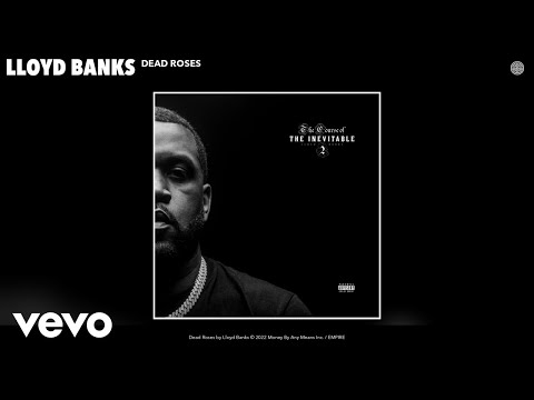 Lloyd Banks - Dead Roses (Official Audio)