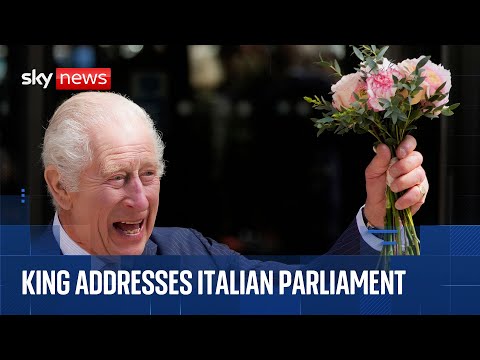 King Charles addresses Italian parliament in Rome