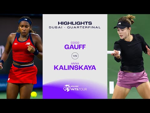 Coco Gauff vs. Anna Kalinskaya | 2024 Dubai Quarterfinal | WTA Match Highlights