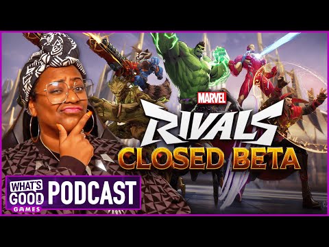 Marvel Rivals Hands-On with Closed Beta - Ep. 376