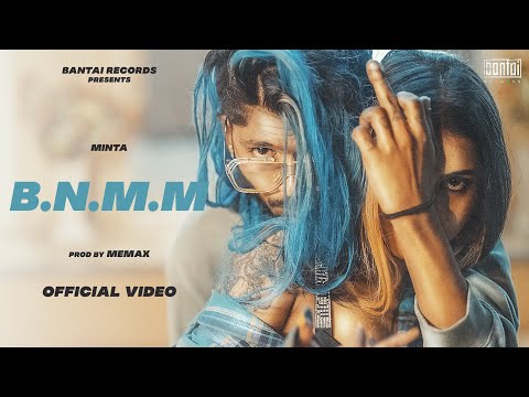 B.N.M.M - MINTA ( PROD BY. MEMAX ) | OFFICIAL MUSIC VIDEO | MNH EP | BANTAI RECORDS|
