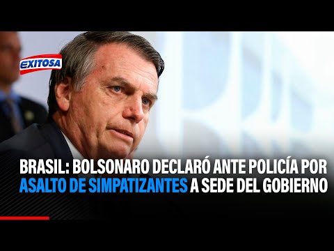 Brasil: Jair Bolsonaro declaró ante la Policía por asalto de simpatizantes a sede del Gobierno