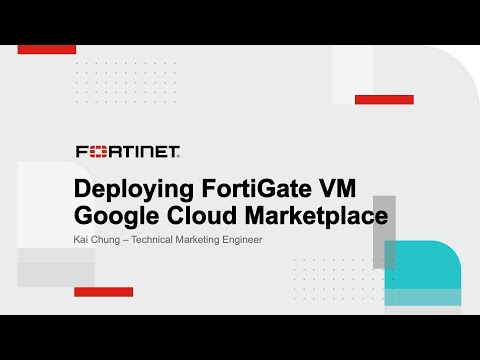 FortiGate VM Deployment from Google Market Place | Cloud Security