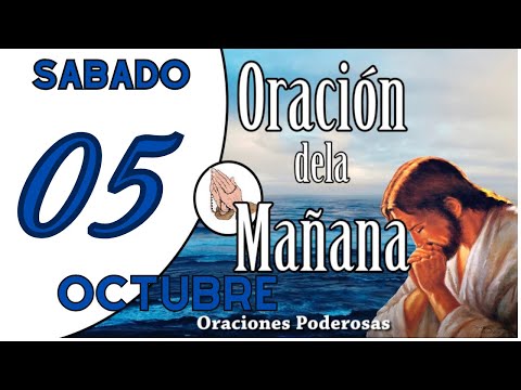 oración de la mañana de hoy Sabado 05 de Octubreoraciones católicas ORACION PARA DAR GRACIAS