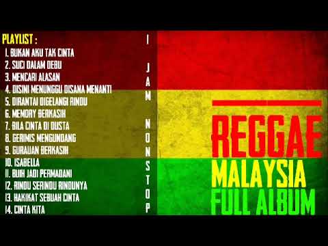 REGGAE MALAYSIA FULL ALBUM || 1 JAM NONSTOP