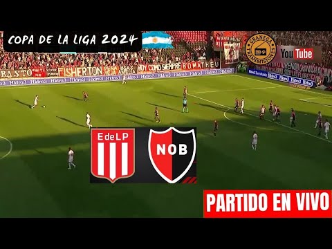 ESTUDIANTES LP VS NEWELLS EN VIVO POR GRANEGA  COPA DE LA LIGA 2024 - JORNADA 6