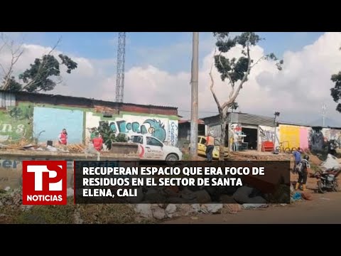 Recuperan espacio que era foco de residuos en el sector de Santa Elena, Cali |26.06.2024| TPNoticias