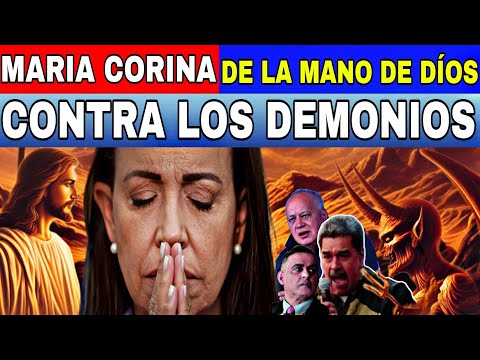 POR FIN JUSTICIA DIVINA SE PRONUNCIA MARIA CORINA CON DIOS CONTRA LOS DEMONIOS NOTICIAS DE VENEZUELA