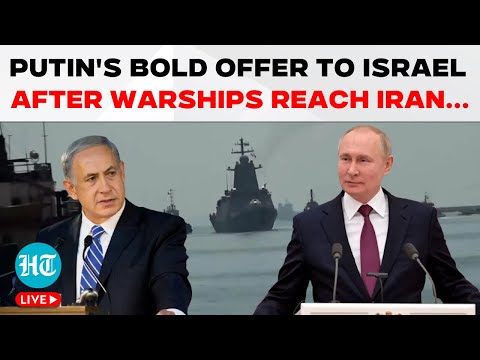 Iran-Israel War LIVE | Putin's Stunning Offer To Netanyahu After Russian Warships Reach Iran