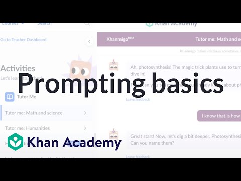 Prompting basics | Introducing Khanmigo | Khanmigo for students | Khan
Academy
