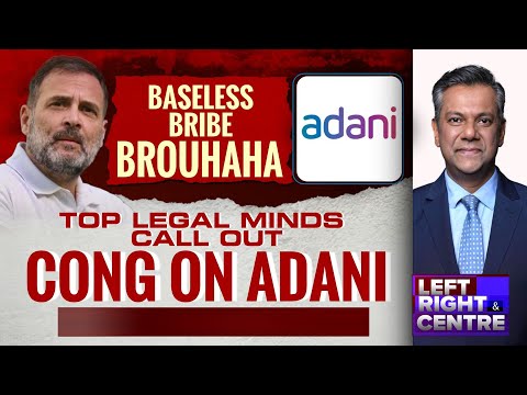Baseless Bribe Brouhaha: Top Legal Minds Call Out Congress On Adani