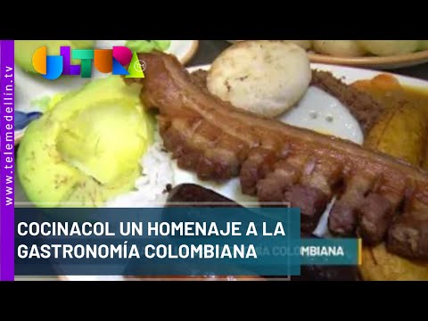Cocinacol un homenaje a la gastronomía Colombiana - Telemedellín