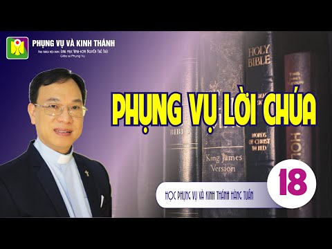 Bài số 18:"LỜI CHÚA TRONG PHỤNG VỤ" - Lm. Vinh Sơn Nguyễn Thế Thủ