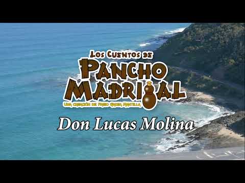 Cuentos de Pancho Madrigal - Don Lucas Molina - Cuento de Antaño