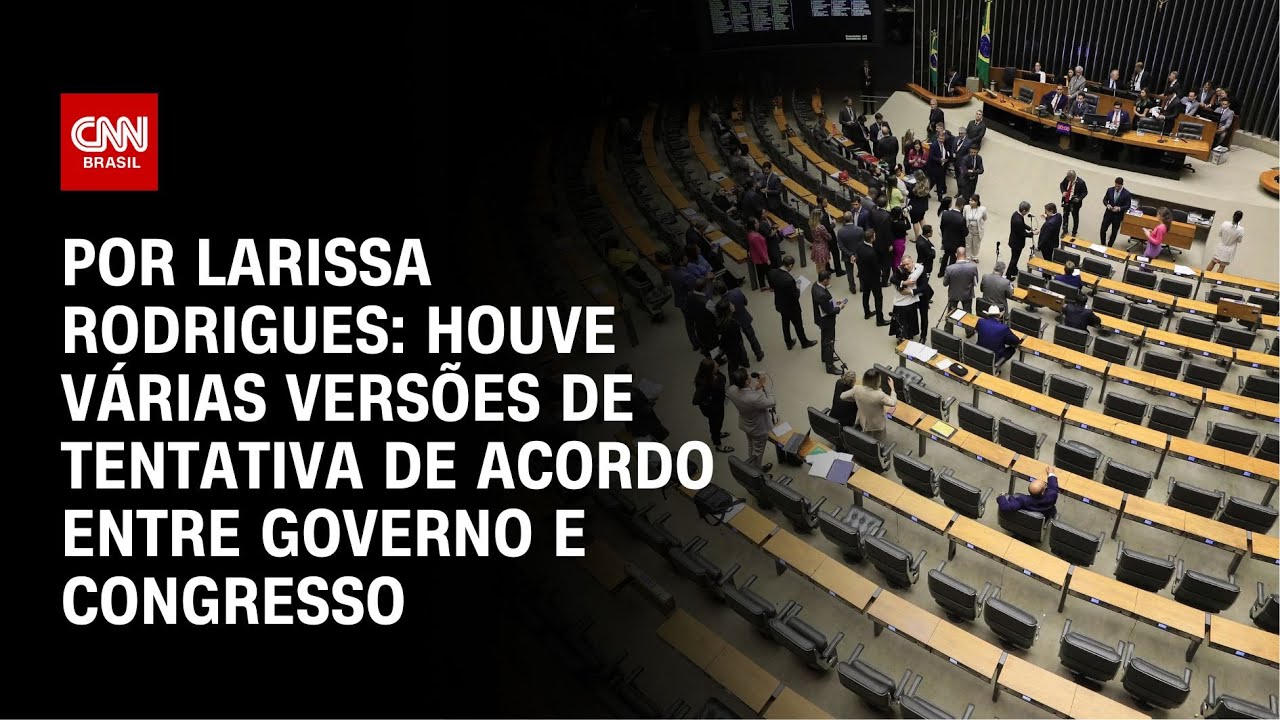 Análise Houveram várias versões de tentativa de acordo entre governo e Congresso | LIVE CNN