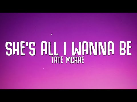 Tate McRae - she's all i wanna be (Lyrics)