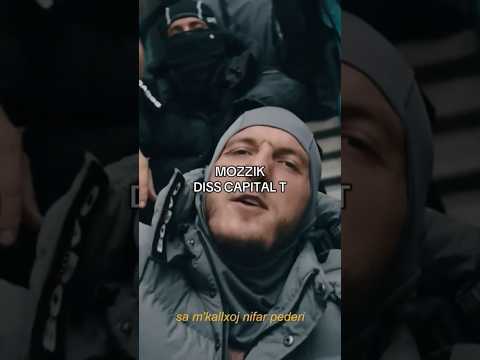 Mozzik diss Capital T (P9 & ICE)