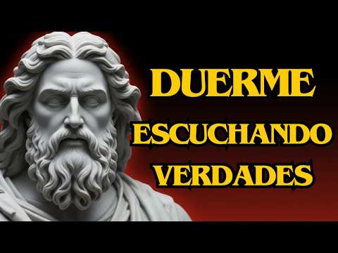 Verdades Estoicas Para Reflexionar Mientras Duermes | Estoicismo