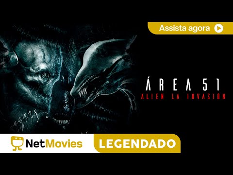 Área 51 - A Invasão Alien - FILME COMPLETO E GRÁTIS | NetMovies Legendado