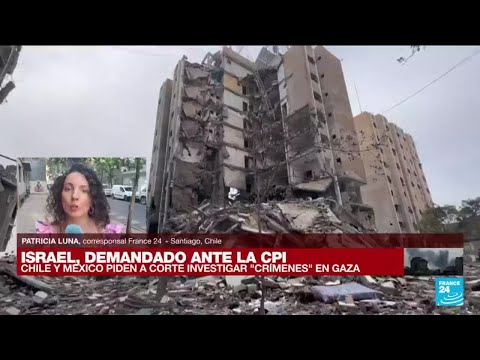 Informe desde Santiago: Chile y México piden a la CPI investigar crímenes en Gaza