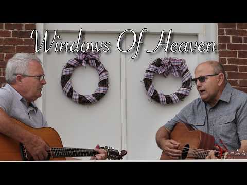 Windows Of Heaven   Marlin Wagler and Amos Graber, JR