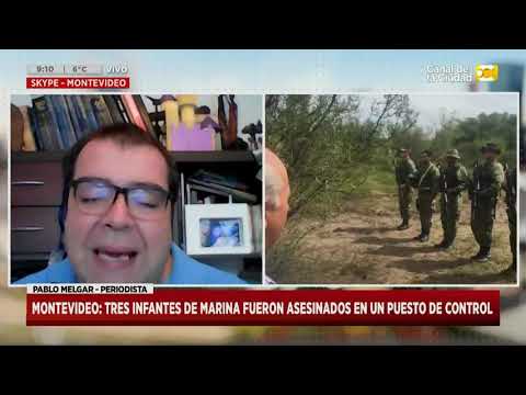 Montevideo: tres infantes de marina fueron asesinados en un puesto de control - Hoy Nos Toca a las 8