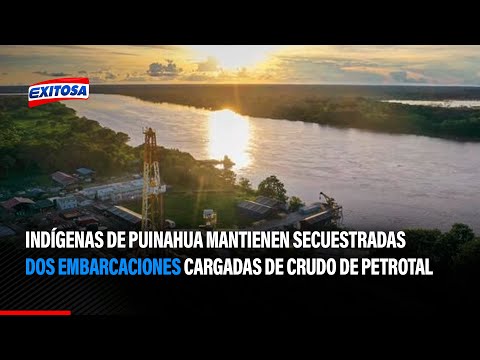 Indígenas de Puinahua mantienen secuestradas dos embarcaciones cargadadas de crudo de Petrotal