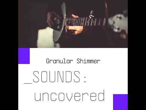 SOUNDS:uncovered | Granny Shimmer