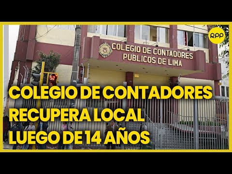Colegio de Contadores Públicos de Lima recuperó local institucional luego de 14 años