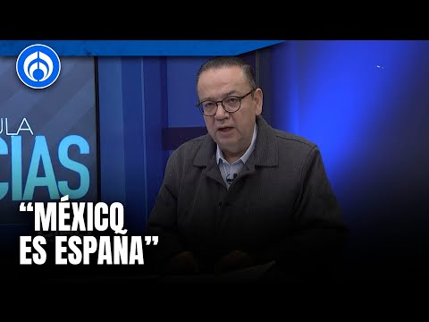 Germán Martínez enumera las razones por las que España debe pedir perdón a México