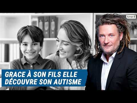 Olivier Delacroix (Libre Antenne)-Lors du diagnostique de son fils elle de?couvre son propre autisme