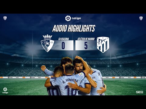 MANITA DEL ATLETI | Así te narramos el Osasuna 0 - 5 Atlético de Madrid en Carrusel