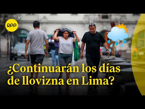 Senamhi: ¿Continuarán los días de llovizna en Lima?