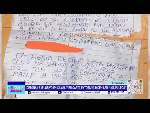Trujillo: detonan explosivo en camal y en carta extorsiva dicen ser “Los Pulpos”