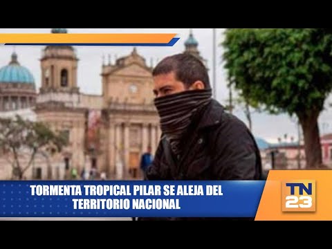 Tormenta tropical Pilar se aleja del territorio nacional
